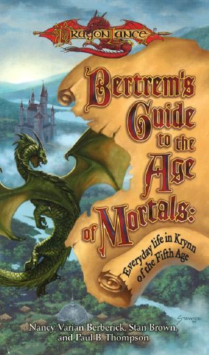 [Dragonlance: Bertrem's Guides 01] • Bertrem's Guide to the Age of Mortals